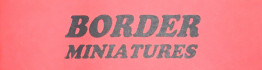 Border Miniatures